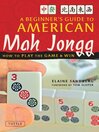Cover image for Beginner's Guide to American Mah Jongg